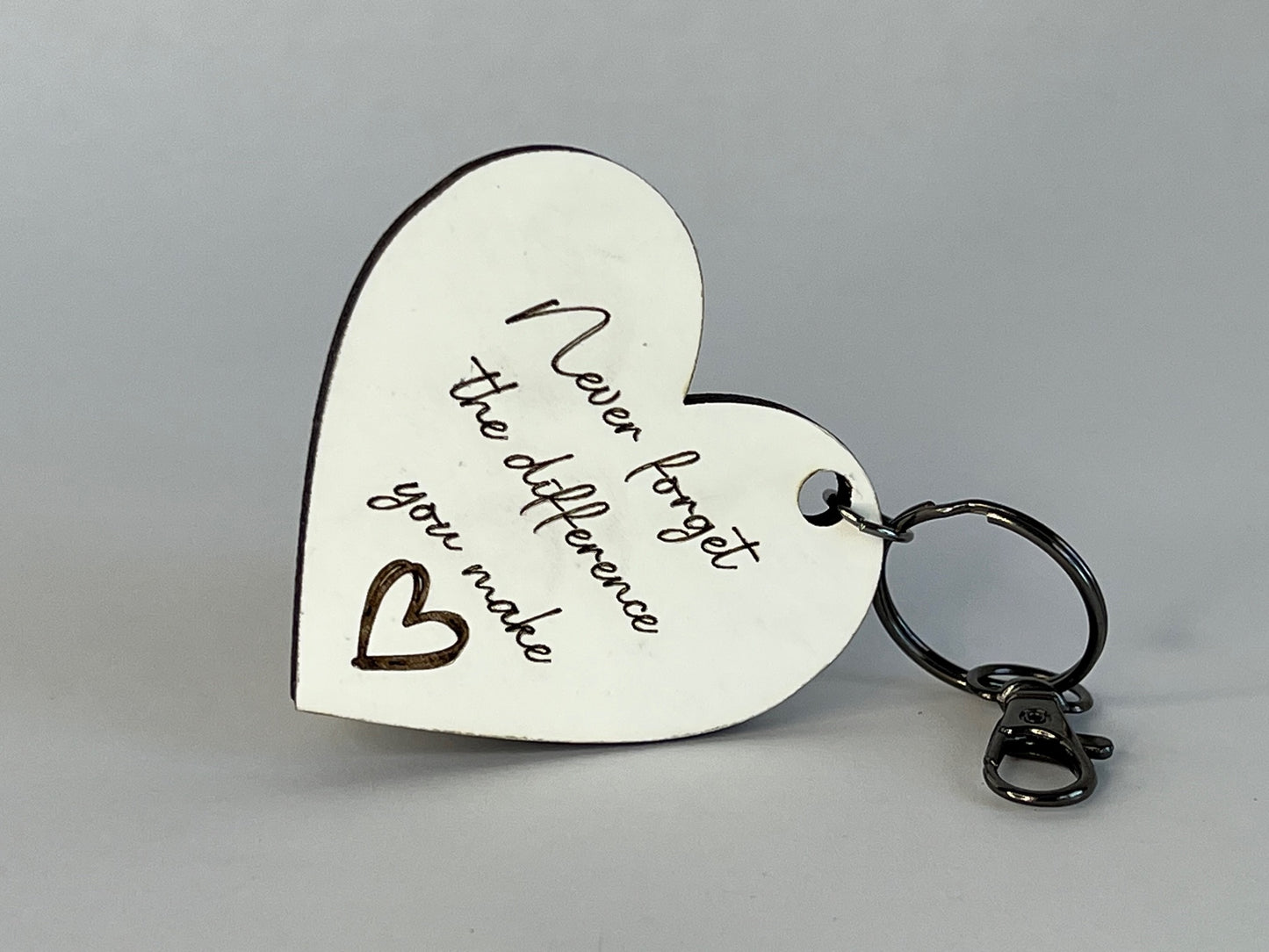 Heart Shaped Keychain "Never Forget the Difference You Make"